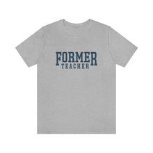Load image into Gallery viewer, FORMER TEACHER TEE (blue)