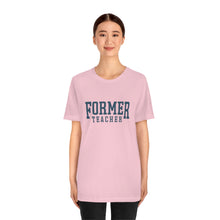 Load image into Gallery viewer, FORMER TEACHER TEE (blue)