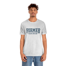 Load image into Gallery viewer, FORMER TEACHER TEE (blue)