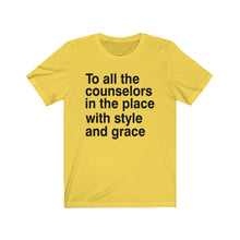 Load image into Gallery viewer, To All The Counselors Tee