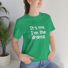 Load image into Gallery viewer, I'm The Drama Tee