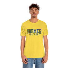 Load image into Gallery viewer, FORMER TEACHER TEE (blue)