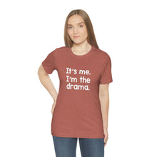 Load image into Gallery viewer, I'm The Drama Tee
