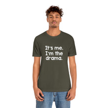 Load image into Gallery viewer, I'm The Drama Tee