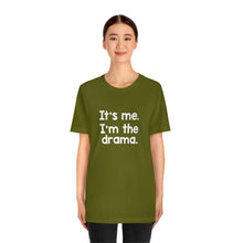 Load image into Gallery viewer, I'm The Drama Tee