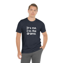Load image into Gallery viewer, I'm The Drama Tee