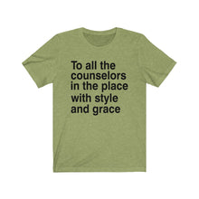 Load image into Gallery viewer, To All The Counselors Tee