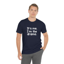 Load image into Gallery viewer, I'm The Drama Tee