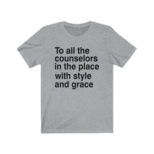 Load image into Gallery viewer, To All The Counselors Tee