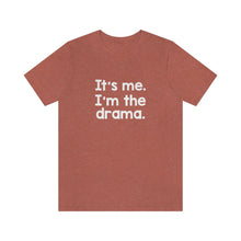 Load image into Gallery viewer, I'm The Drama Tee