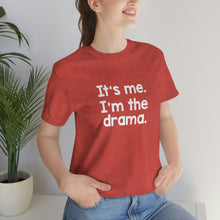 Load image into Gallery viewer, I'm The Drama Tee