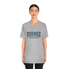 Load image into Gallery viewer, FORMER TEACHER TEE (blue)