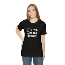 Load image into Gallery viewer, I'm The Drama Tee