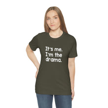 Load image into Gallery viewer, I'm The Drama Tee