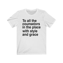 Load image into Gallery viewer, To All The Counselors Tee