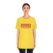 Load image into Gallery viewer, FORMER TEACHER TEE (red)