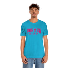 Load image into Gallery viewer, FORMER TEACHER TEE (fuchsia)