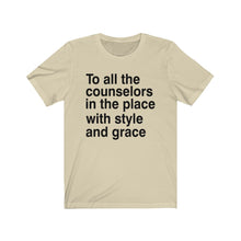 Load image into Gallery viewer, To All The Counselors Tee