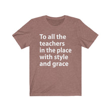 Load image into Gallery viewer, To All The Teachers