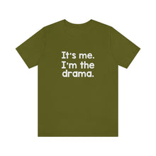 Load image into Gallery viewer, I'm The Drama Tee