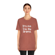 Load image into Gallery viewer, I'm The Drama Tee