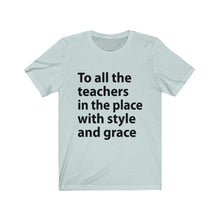 Load image into Gallery viewer, To All The Teachers