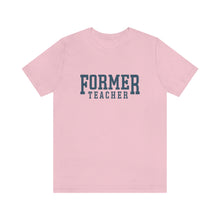 Load image into Gallery viewer, FORMER TEACHER TEE (blue)