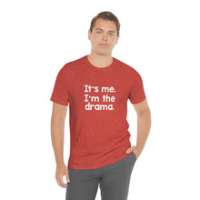 Load image into Gallery viewer, I'm The Drama Tee