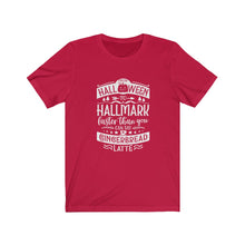 Load image into Gallery viewer, From Halloween to Hallmark Tee