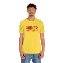 Load image into Gallery viewer, FORMER TEACHER TEE (red)