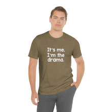 Load image into Gallery viewer, I'm The Drama Tee