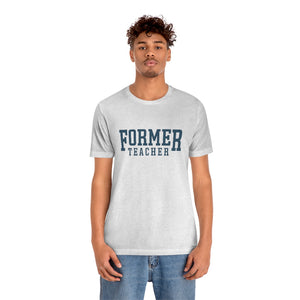 FORMER TEACHER TEE (blue)