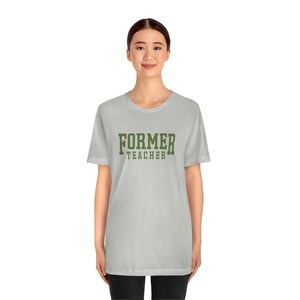 Former Teacher Tee (Olive)