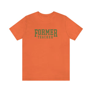 Former Teacher Tee (Olive)