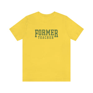 Former Teacher Tee (Olive)