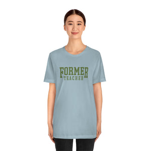 Former Teacher Tee (Olive)