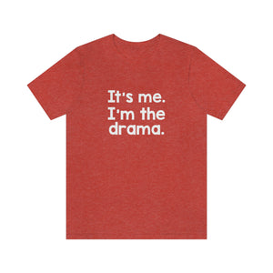 I'm The Drama Tee