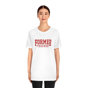 FORMER TEACHER TEE (red)