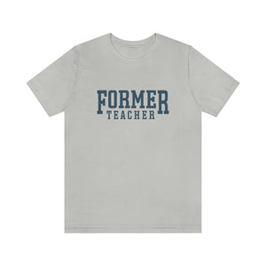 FORMER TEACHER TEE (blue)