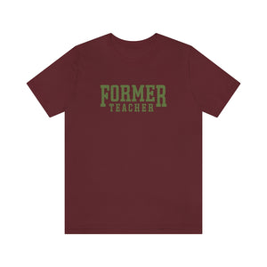 Former Teacher Tee (Olive)