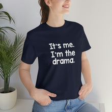 Load image into Gallery viewer, I&#39;m The Drama Tee
