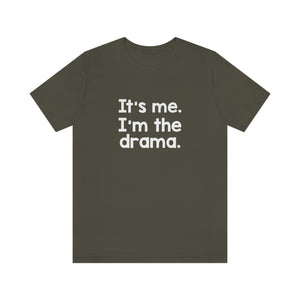 I'm The Drama Tee