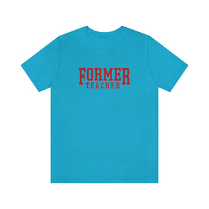 FORMER TEACHER TEE (red)