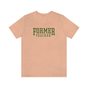 Former Teacher Tee (Olive)