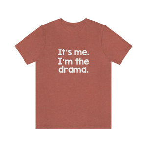 I'm The Drama Tee