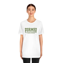 Load image into Gallery viewer, Former Teacher Tee (Olive)
