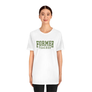 Former Teacher Tee (Olive)