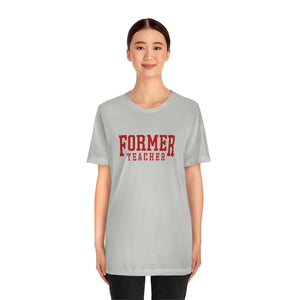 FORMER TEACHER TEE (red)