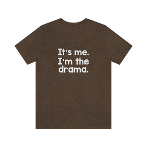 I'm The Drama Tee