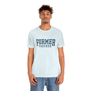 FORMER TEACHER TEE (blue)